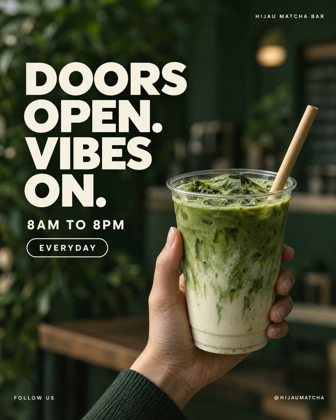 Sample post: DOORS OPEN. VIBES ON., a hand holding an iced matcha, 8am to 8pm