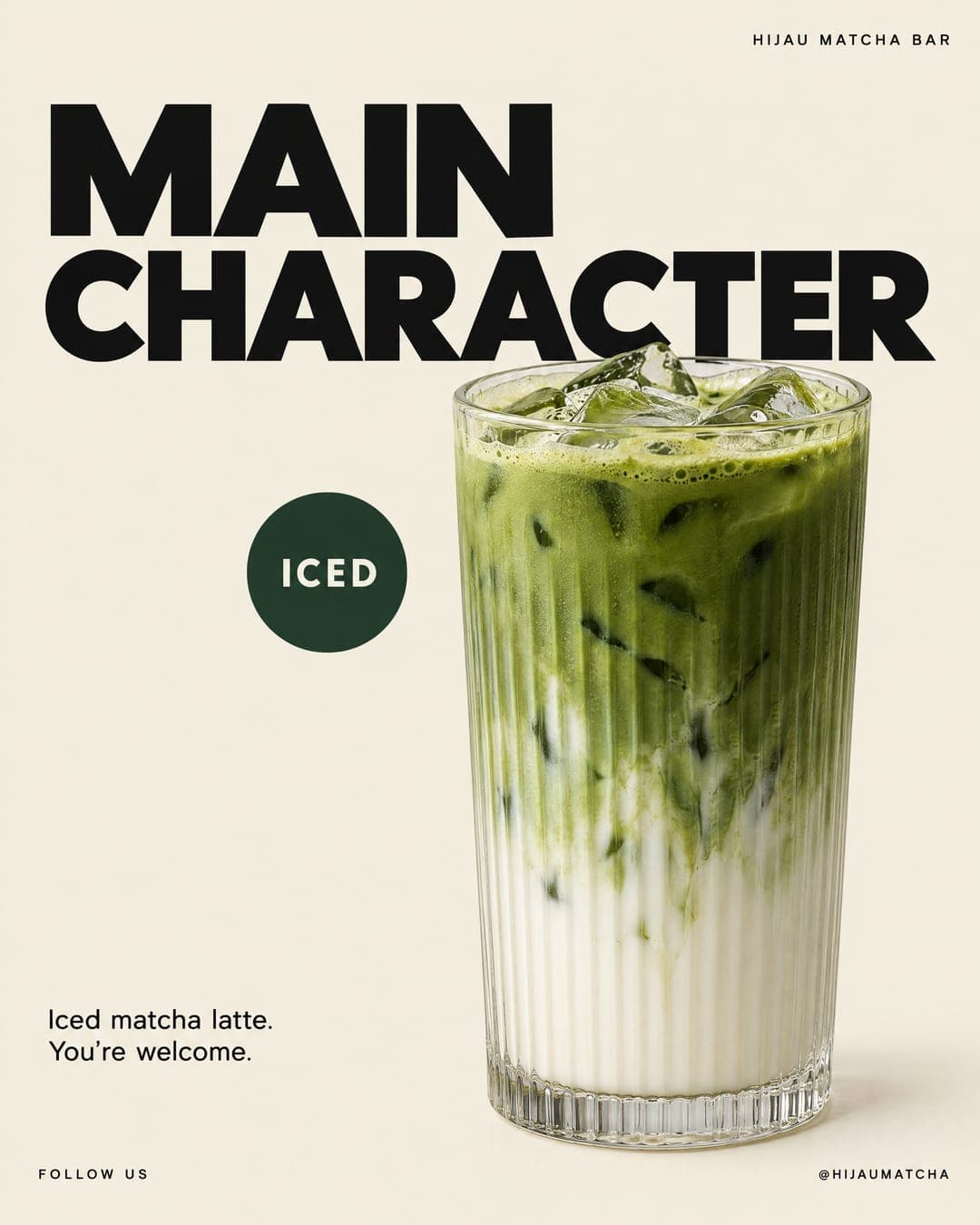 Sample post: MAIN CHARACTER, a tall glass of iced matcha latte